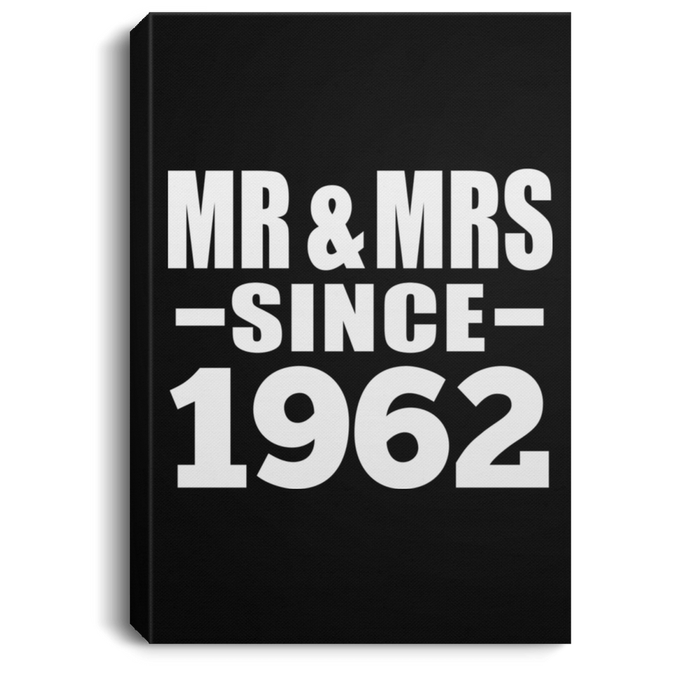 62nd Anniversary Mr & Mrs Since 1962 - Canvas Portrait
