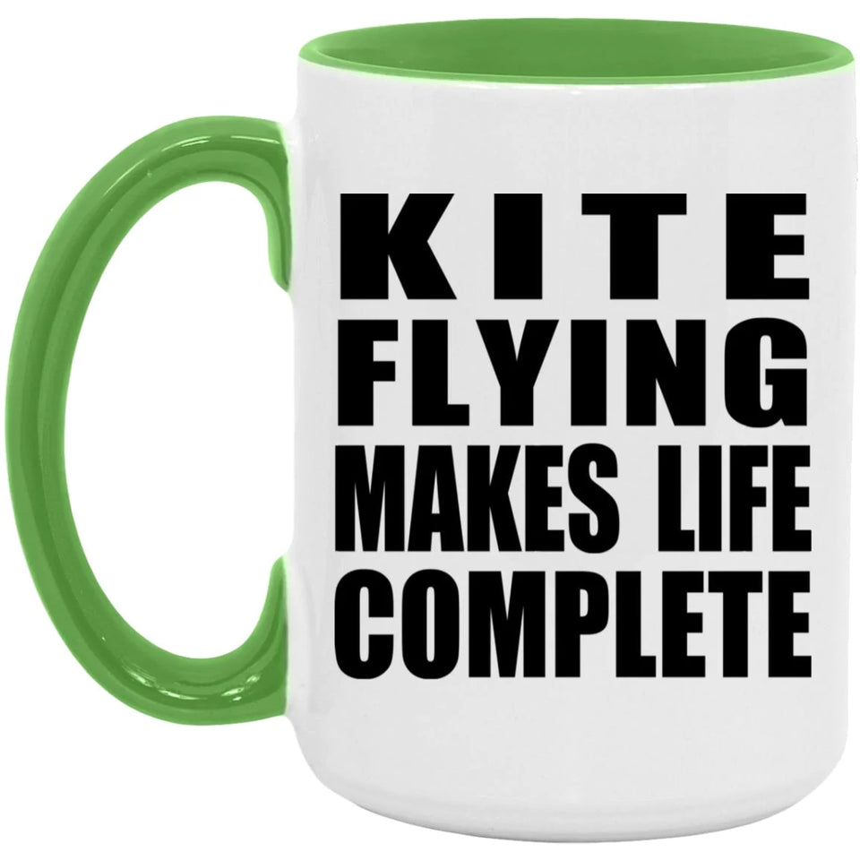 Kite Flying Makes Life Complete - 15oz Accent Mug Green