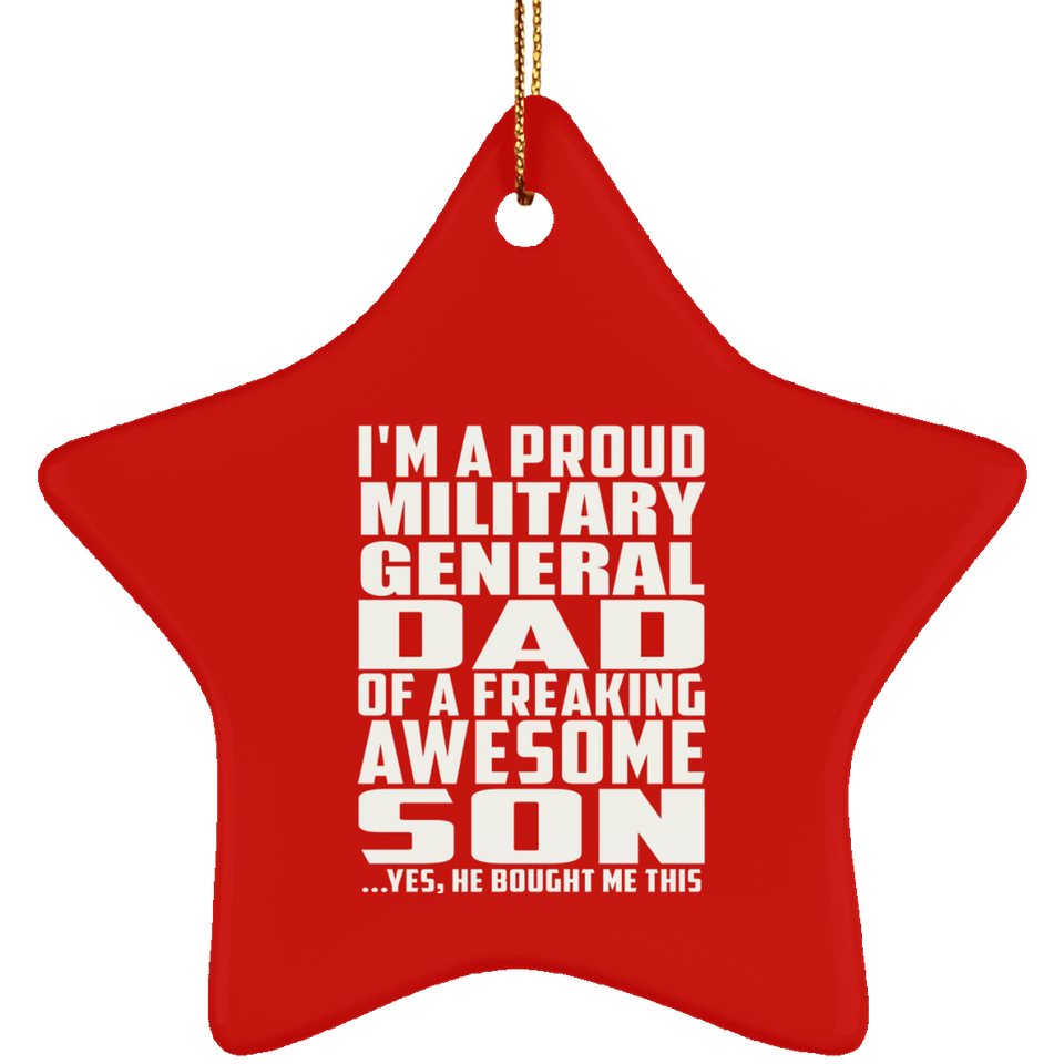 Proud Military General Dad Of Awesome Son - Star Ornament