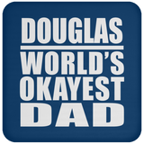 Douglas World's Okayest Dad - Drink Coaster