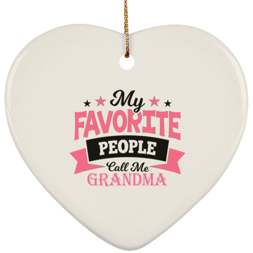 My Favorite People Call Me Grandma - Heart Ornament