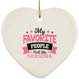 My Favorite People Call Me Grandma - Heart Ornament