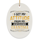 I Get My Attitude From My Awesome Grandma - Oval Ornament