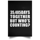 97th Anniversary 35,405 Days Together But Who's Counting - Poster Portrait
