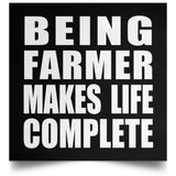 Being Farmer Makes Life Complete - Poster Square