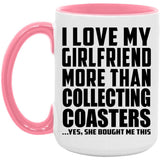 I Love My Girlfriend More Than Collecting Coasters - 15oz Accent Mug Pink