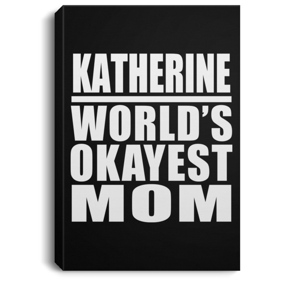 Katherine World's Okayest Mom - Canvas Portrait