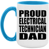 Proud Electrical Technician Dad - 15oz Accent Mug Blue