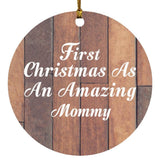 First Christmas As An Amazing Mommy - Circle Ornament E