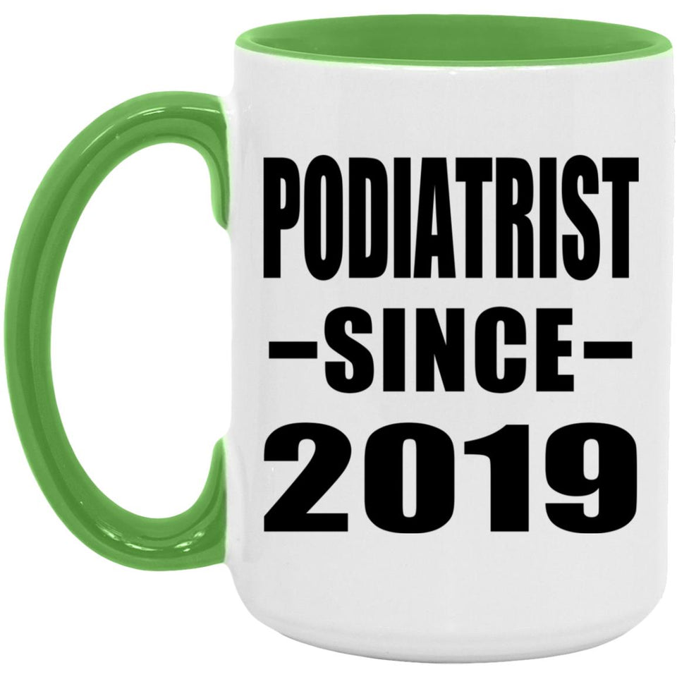 Podiatrist Since 2019 - 15oz Accent Mug Green