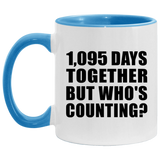 3rd Anniversary 1,095 Days Together But Who's Counting - 11oz Accent Mug Blue