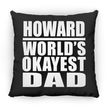 Howard World's Okayest Dad - Throw Pillow Black