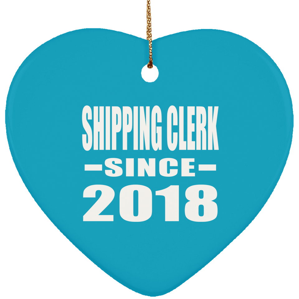 Shipping Clerk Since 2018 - Heart Ornament