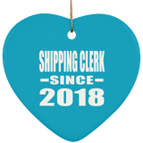 Shipping Clerk Since 2018 - Heart Ornament