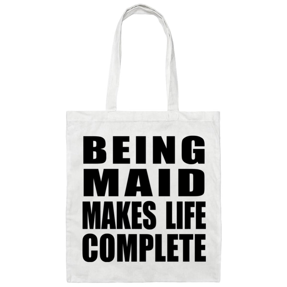 Being Maid Makes Life Complete - Tote Bag White