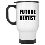 Future Dentist - White Travel Mug