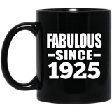 99th Birthday Fabulous Since 1925 - 11 Oz Coffee Mug Black