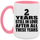 2nd Anniversary 2 Years Still In Love After These Years - 15oz Accent Mug Pink