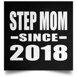 Step Mom Since 2018 - Poster Square