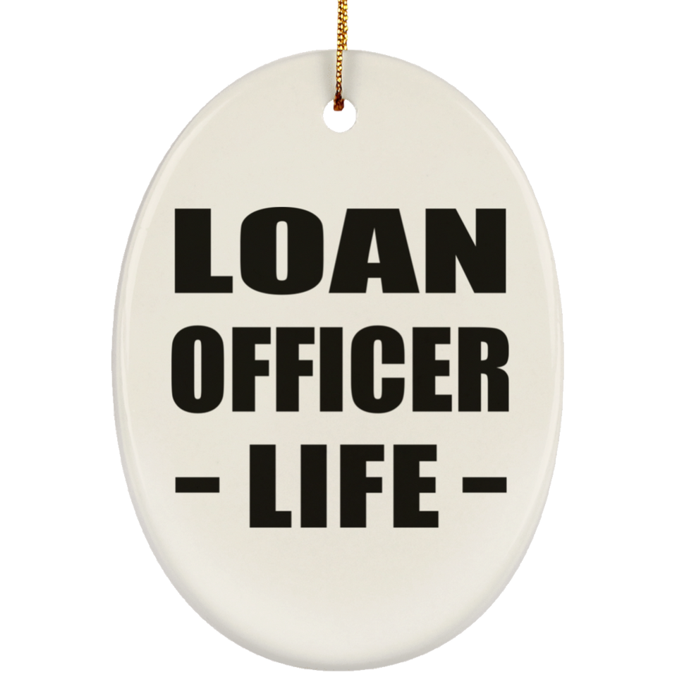 Loan Officer Life - Oval Ornament