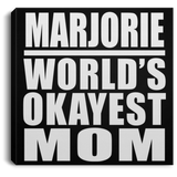 Marjorie World's Okayest Mom - Canvas Square