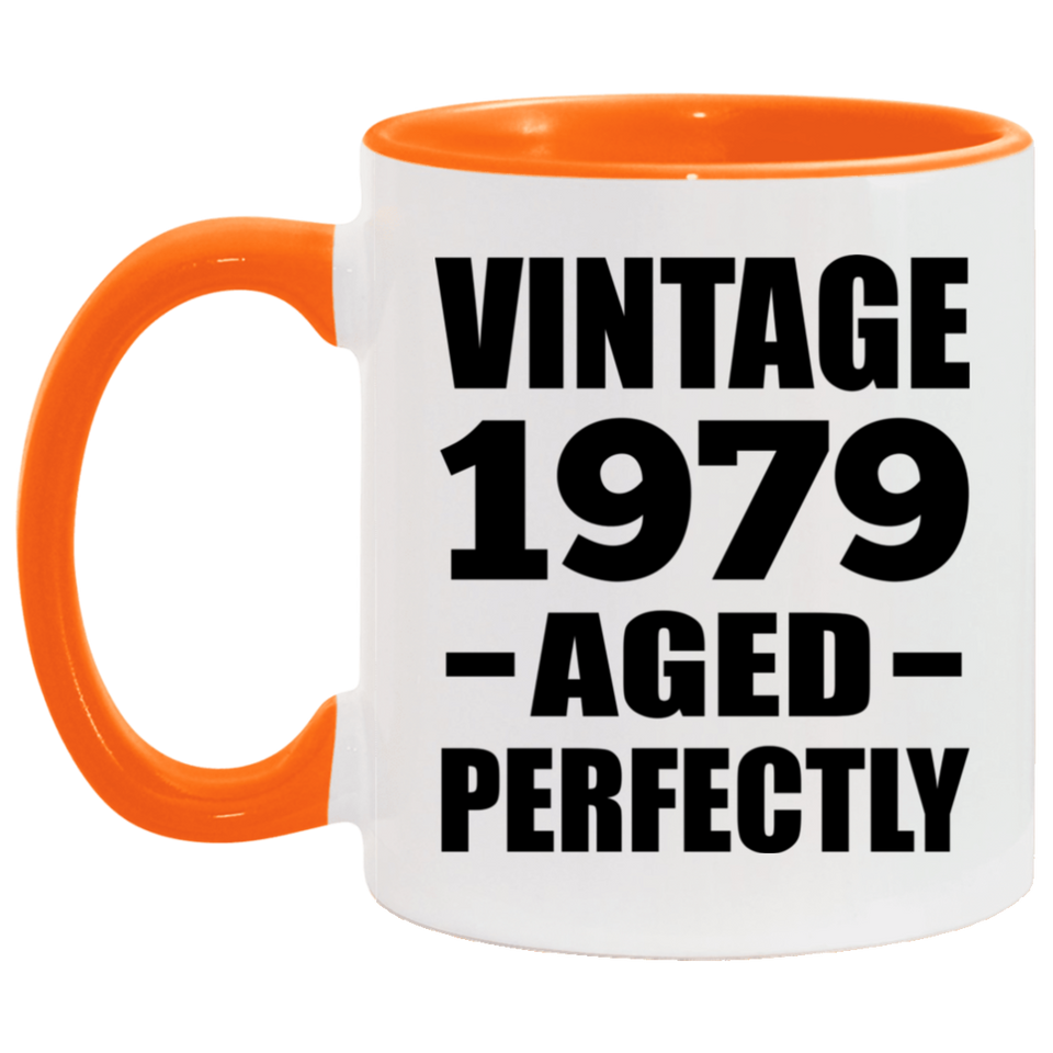 45th Birthday Vintage 1979 Aged Perfectly - 11oz Accent Mug Orange