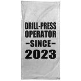 Drill-Press Operator Since 2023 - Hand Towel