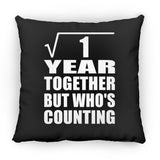 1st Anniversary Square Root of 1 Year Who's Counting - Throw Pillow Black