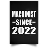 Machinist Since 2022 - Poster Portrait