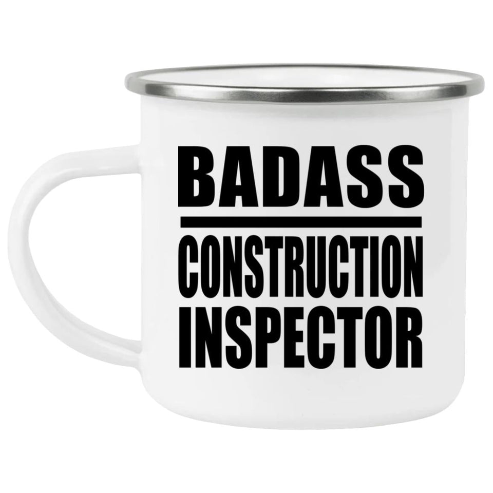Badass Construction Inspector - 12oz Camping Mug