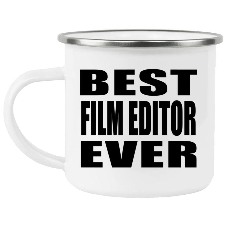 Best Film Editor Ever - 12oz Camping Mug