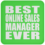 Best Online Sales Manager Ever - Drink Coaster