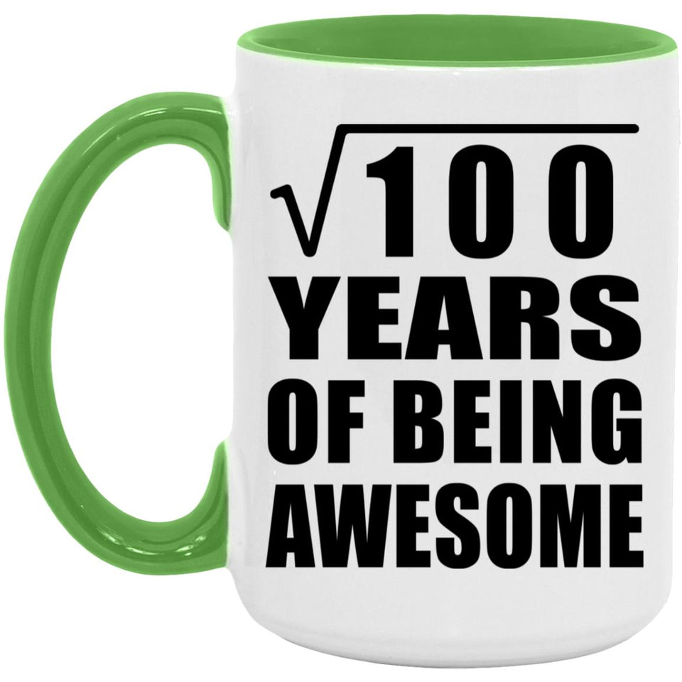 10th Birthday Square Root of 100 Years of Being Awesome - 15oz Accent Mug Green