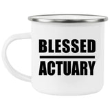 Blessed Actuary - 12oz Camping Mug