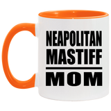 Neapolitan Mastiff Mom - 11oz Accent Mug Orange