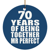 70th Anniversary 70 Years Of Being Mr Perfect - Circle Ornament