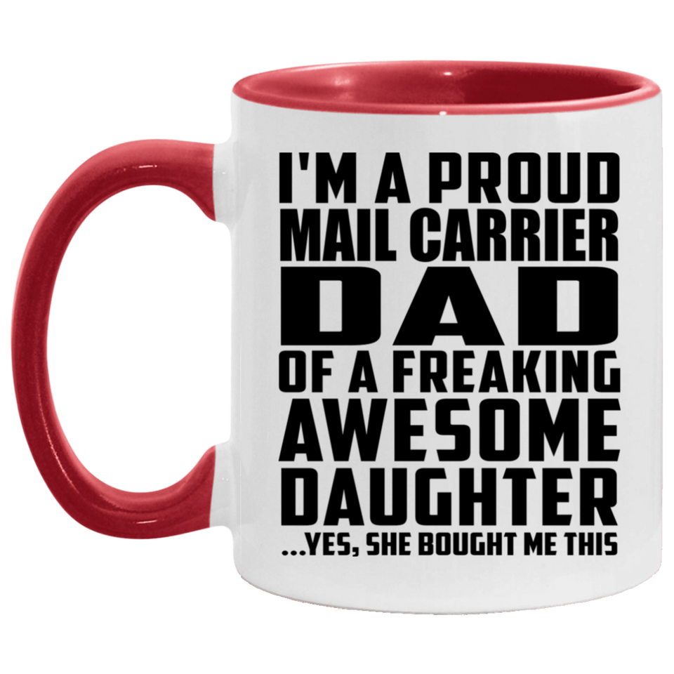 Proud Mail Carrier Dad Of Awesome Daughter - 11oz Accent Mug Red