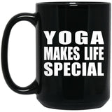 Yoga Makes Life Special - 15oz Coffee Mug Black