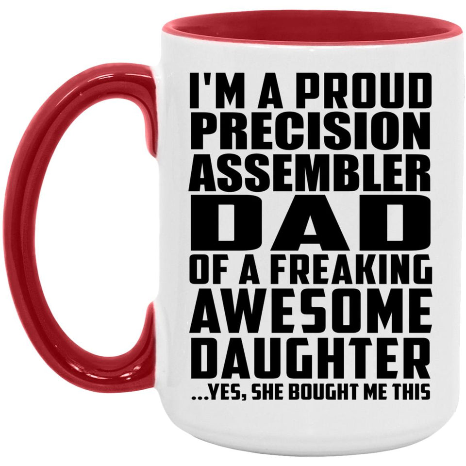 Proud Precision Assembler Dad Of Awesome Daughter - 15oz Accent Mug Red