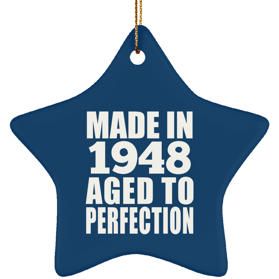 76th Birthday Made In 1948 Aged to Perfection - Star Ornament