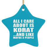 All I Care About Is Korat - Star Ornament