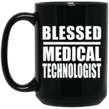 Blessed Medical Technologist - 15oz Coffee Mug Black