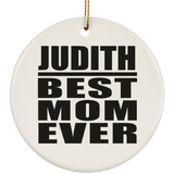 Judith Best Mom Ever - Circle Ornament