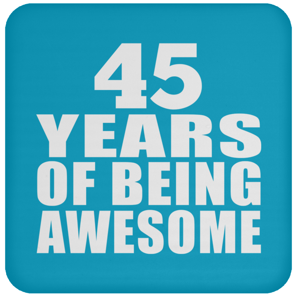 45th Birthday 45 Years Of Being Awesome - Drink Coaster