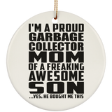 Proud Garbage Collector Mom Of Awesome Son - Circle Ornament