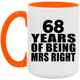 68th Anniversary 68 Years Of Being Mrs Right - 15oz Accent Mug Orange