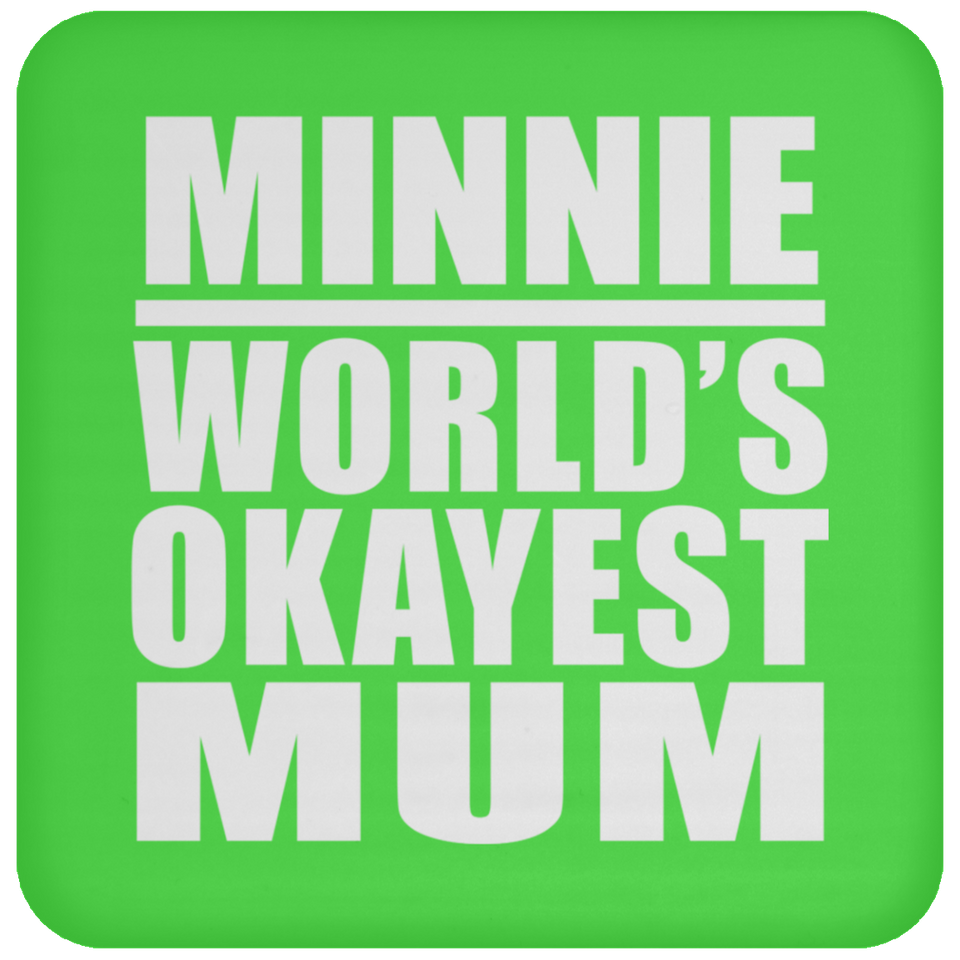 Minnie World's Okayest Mum - Drink Coaster