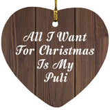 All I Want For Christmas Is My Puli - Heart Ornament D
