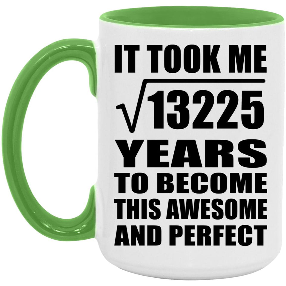 115th Birthday Took Square Root of 13225 Years To Awesome - 15oz Accent Mug Green