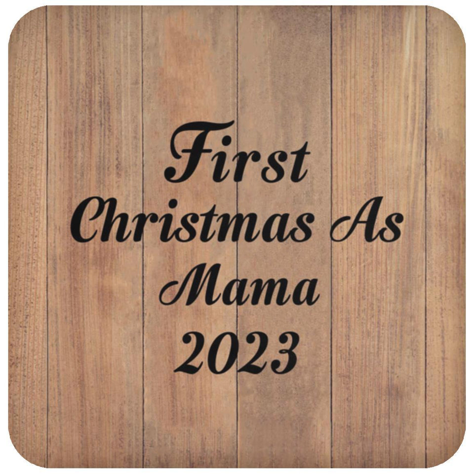 First Christmas As Mama 2023 - Drink Coaster C